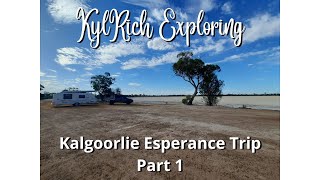 Kalgoorlie Esperance Trip  Part 1 [upl. by Weir]