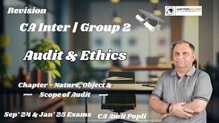 Lect 1  CA Inter Audit amp Ethics  Revision of Nature Object amp Scope of Audit  CA Amit Popli [upl. by Downall]