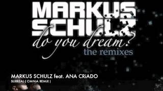 Markus Schulz feat Ana Criado  Surreal Omnia Remix [upl. by Eelak]