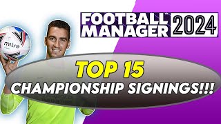 FM24 CHAMPIONSHIP TOP 15 Players to Sign  Football Manager 2024 [upl. by Kirchner525]