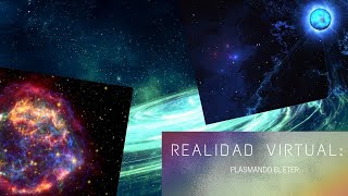 REALIDAD VIRTUAL PLASMANDO EL ÉTER [upl. by Dielu249]