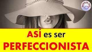 👌 8 RASGOS PSICOLÓGICOS de las PERSONAS PERFECCIONISTAS  PERFECCIONISMO  SER PERFECCIONISTA es ASÍ [upl. by Honniball564]