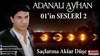 ADANALI AYHAN  SAÇINA AKLAR DÜŞE [upl. by Phare700]