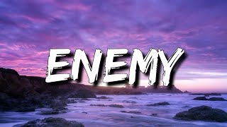 Imagine Dragons JID  Enemy Lyrics 4k  Oh the misery everybody wants to be my enemy [upl. by Naujaj319]