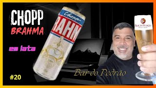 Chopp Brahma em lata cerveja boteco canalumacervejapordia rogsbeer [upl. by Call]