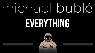 Michael Buble • Everything CC 🎤 Karaoke Instrumental [upl. by Adnirem943]