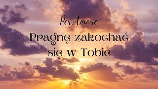 Pragnę zakochać się w Tobie  oprawa muzyczna PerAmore [upl. by Davine219]