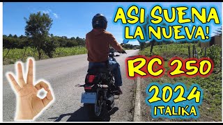 SONIDOS DE LA RC 250 2024  ASI SUENA ESTA CHOPER DE ITALIKA  ¿SUENA BONITO AQUI LO COMPROBARAS [upl. by Giordano]