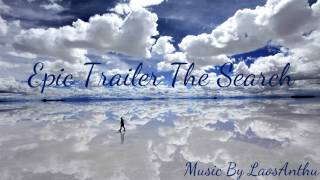 Epic Trailer The Search [upl. by Vena]