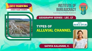 Geomorphology Channel Morphology Types of Alluvial Channel Lec 17 GeoMarking  UPSC Optional IB [upl. by Anjali]