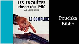 Livre Audio Inspecteur MIC Le Complice  ALFRED MORTIER [upl. by Brownson424]