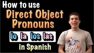 Learn Spanish  How to use Direct objects lo la los las [upl. by Nywra]