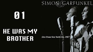 He was my brother  Live from NYC 1967 Simon amp Garfunkel [upl. by Reitman]