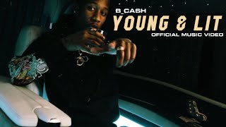 BCASH  YoungampLit Official Music Video [upl. by Ylrae]