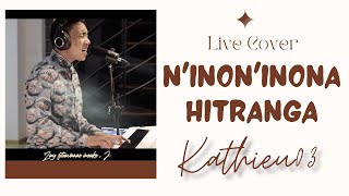 Ninoninona hitranga Jesoa  Kathieu03  Live Performance Acoustic  Piano Vocal [upl. by Ainola]