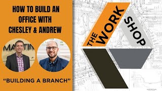 Building a Branch  How to build an office with Chesley and Andrew in The Workshop [upl. by Mckeon]