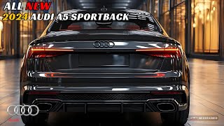 Unveiling the 2024 Audi A5 Sportback  Luxury Redefined [upl. by Enelym]