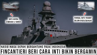 TIDAK MAU KESEPAKATAN DIABAIKAN FINCANTIERI BERIKAN SECRET TECHNIQUE MEMBANGUN BERGAMINI KE PT PAL [upl. by Eltsyrk87]