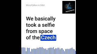 MicroPython in Orbit podcast python micropython space attitude orbit software [upl. by Marigold]