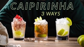 How to make the Caipirinha cocktail 3 ways [upl. by Llevrac]