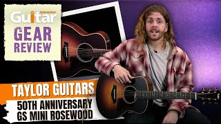 Taylor Guitars 50th Anniversary GS mini Rosewood SB  Review  Guitar Interactive Magazine [upl. by Rodriguez648]