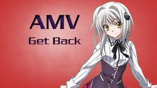 High School DxD AMV  Get Back [upl. by Pascoe]