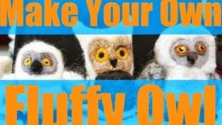 DIY How to Create a Fluffy Owl with Needle Felting [upl. by Yelraf307]