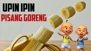 Upin ipin pisang goreng [upl. by Nylad]