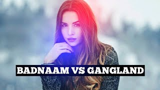 Badnaam Vs Gangland Remix  DJ SSS  Mankrit Aulakh  Latest Punjabi Song [upl. by Virgel916]