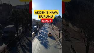 🎯Akdenizde Havalar Aralık ayında çok sıcak [upl. by Serrell489]