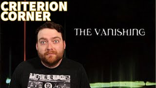 The Criterion Corner Episode 52  THE VANISHING 1988 [upl. by Otsenre]