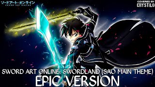 Sword Art Online Swordland SAO Main Theme  EPIC VERSION [upl. by Eisserc216]