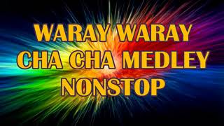 WARAY WARAY CHA CHA NONSTOP  MEDLEY NONSTOP [upl. by Lathrope]