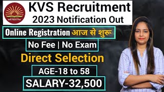 KVS Recruitment 2023Direct Jobs  KVS New Vacancy 2023 Teacher Govt Jobs Oct 2023 Govt Jobs Nov [upl. by Llertrac]