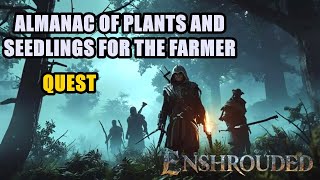 Almanac of Plants and Seedlings for The Farmer Quest Enshrouded [upl. by Oberg798]