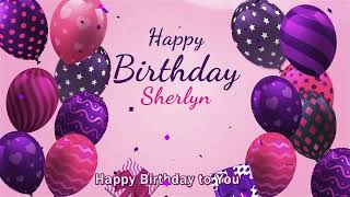 Happy Birthday Sherlyn  Sherlyn Happy Birthday Song [upl. by Queenie332]