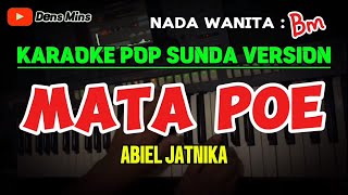 MATA POE  ABIEL JATNIKA  KARAOKE POP SUNDA VERSION  NADA WANITA [upl. by Suivatra388]