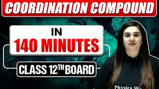 COORDINATION COMPOUNDS in 144 Min  Full Chapter ExplanationMost Important Topics Covered Class 12 [upl. by Prosper114]