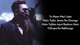 Lyrics Tu Maan Meri Jaan Main Tujhe Jaane Na Dunga  King  Natasha Bhardwaj  Champagne Talk [upl. by Zetnwahs]