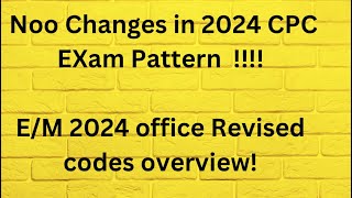 CPC 2024 Exam Pattern And EM 2024 Revisied Codes overview  cpc cpc2024 [upl. by Neltiak902]