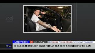 Chelsea Midfielder Enzo Fernandez Gets 6 Month Driving Ban [upl. by Nyleak]