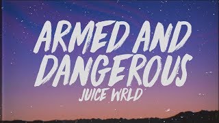 Juice WRLD  Armed And Dangerous Lyrics [upl. by Koenig]