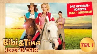 Bibi amp Tina  das Original Hörspiel zum 1 Kinofilm JETZT IN ECHT TEIL 1 [upl. by Pamella]