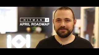 HITMAN 2 April Roadmap 2019 [upl. by Llenoil132]