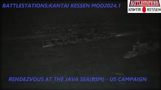 Rendezvous At The Java SeaBSM BattlestationsKantai Kessen Mod 20241  Us Campaign [upl. by Alemap]