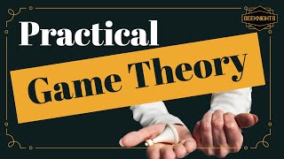 Practical Game Theory [upl. by Ninetta366]