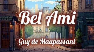 BelAmi  Partie 1  Chapitre 5  Guy de Maupassant [upl. by Nomor921]