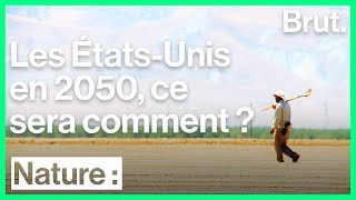 Environnement  à quoi ressembleront les ÉtatsUnis en 2050 [upl. by Hillinck]