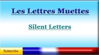 French Lesson 53  French Pronunciation  Silent Letters  Prononciation Française [upl. by Devon]