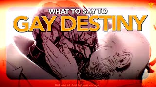 What to say to GAY Destiny 2 [upl. by Jorin]